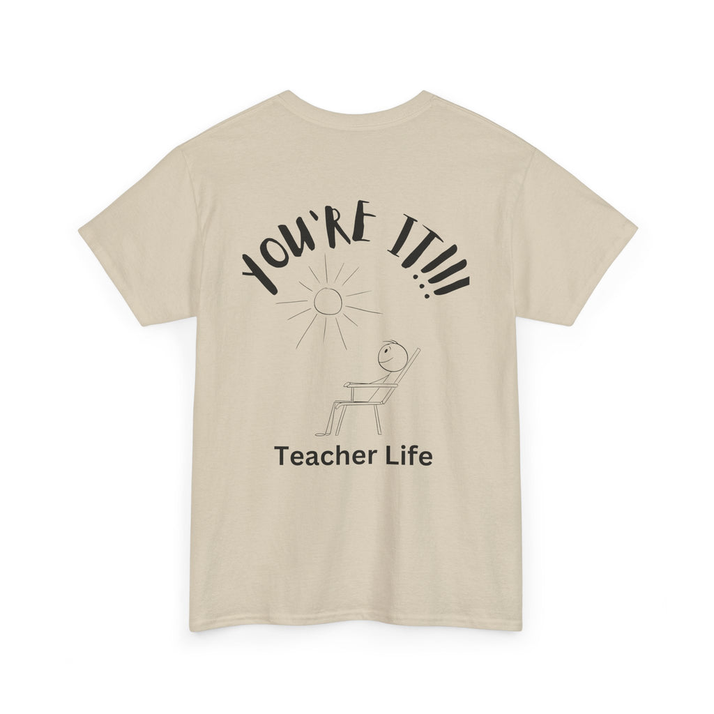 TAG, YOU'RE IT (TEACHER)