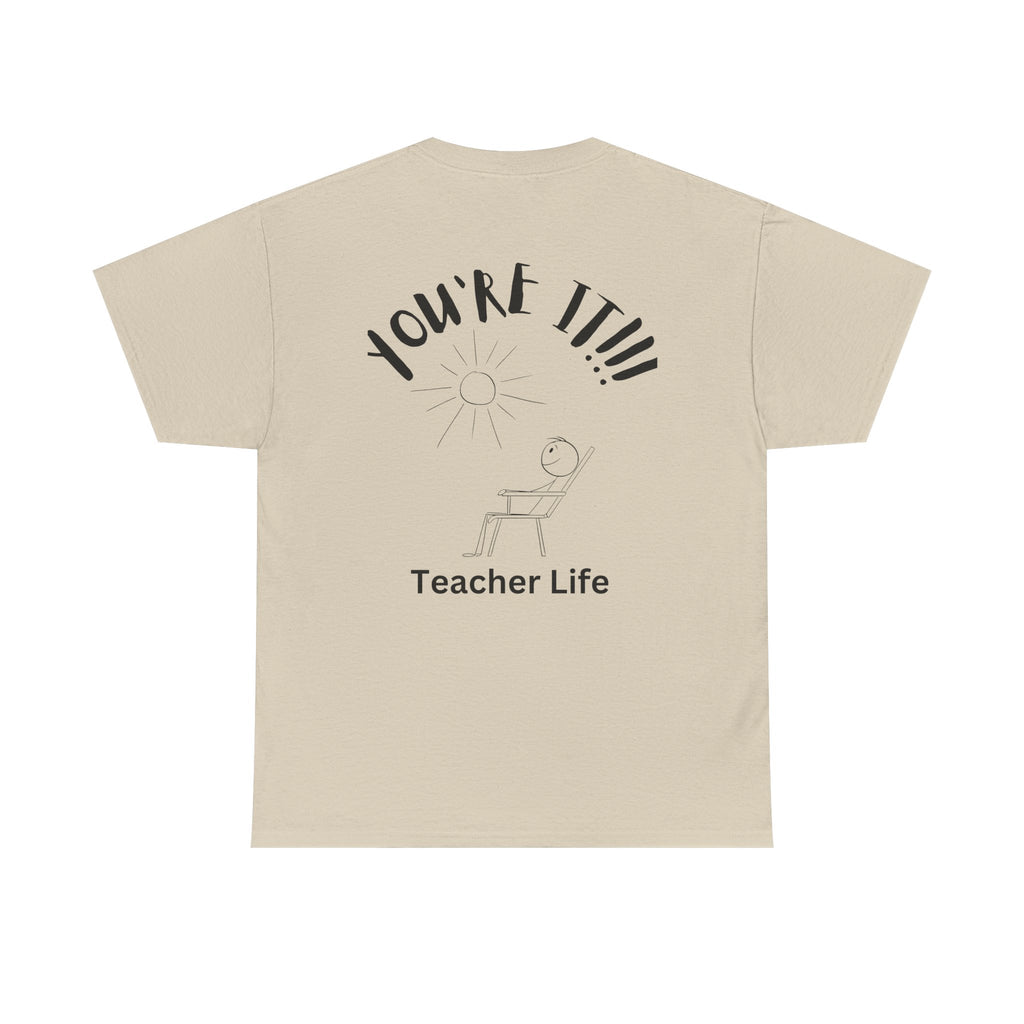 TAG, YOU'RE IT (TEACHER)