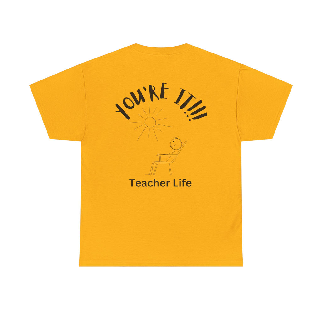 TAG, YOU'RE IT (TEACHER)
