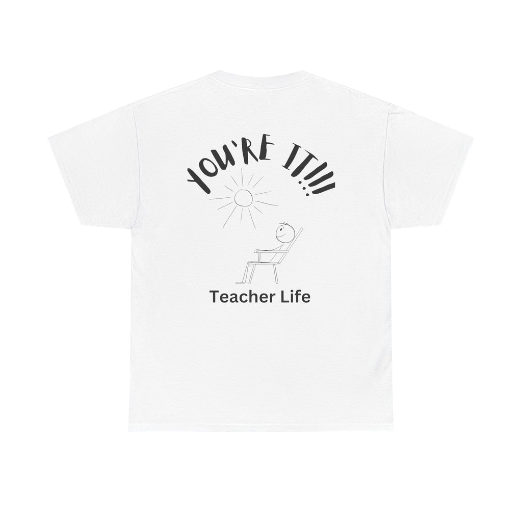 TAG, YOU'RE IT (TEACHER)