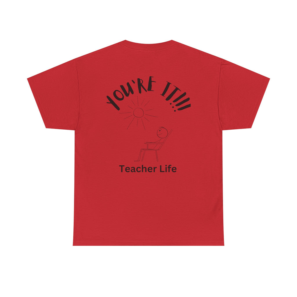 TAG, YOU'RE IT (TEACHER)