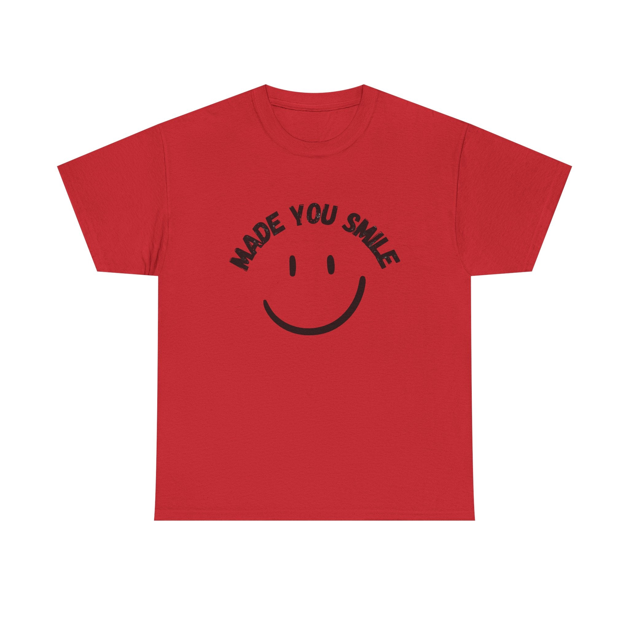 MADE YOU SMILE