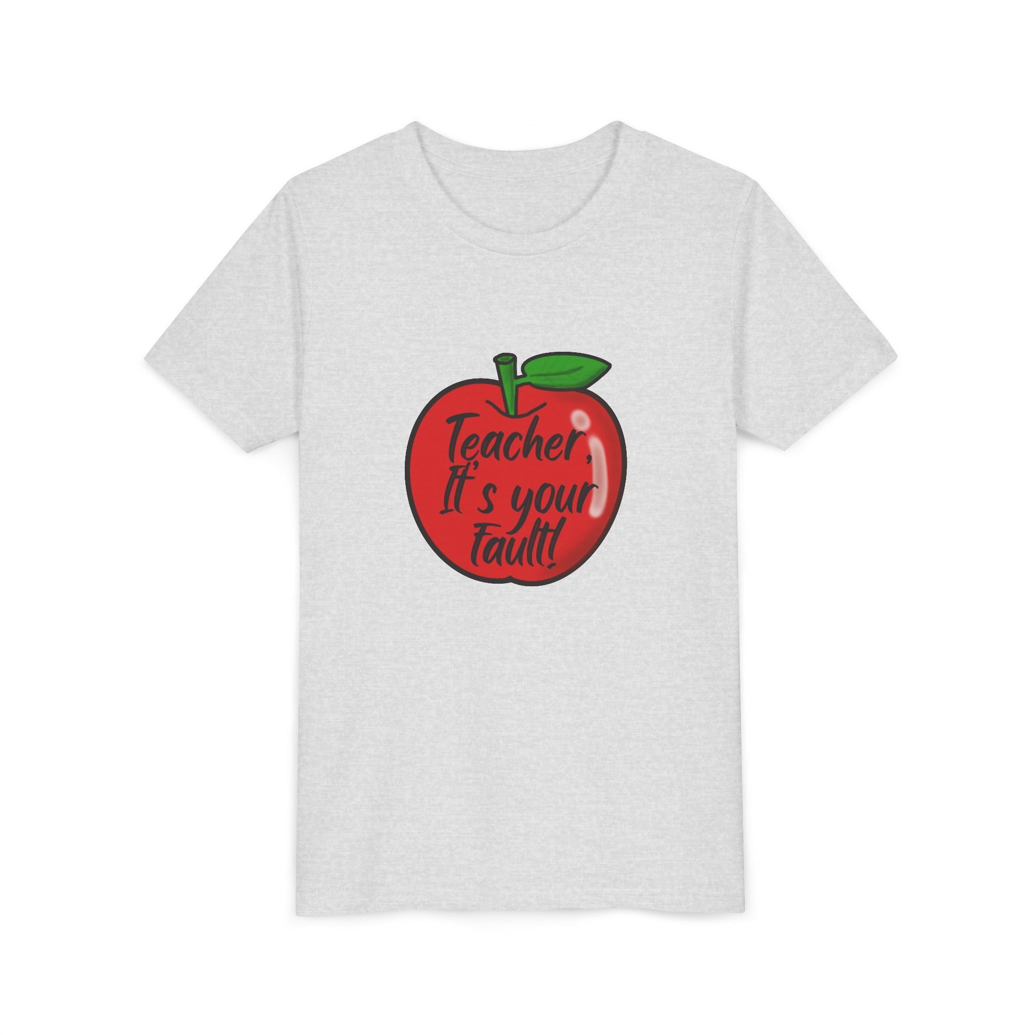 TEACHER IT'S ALL YOUR FAULT (YOUTH)