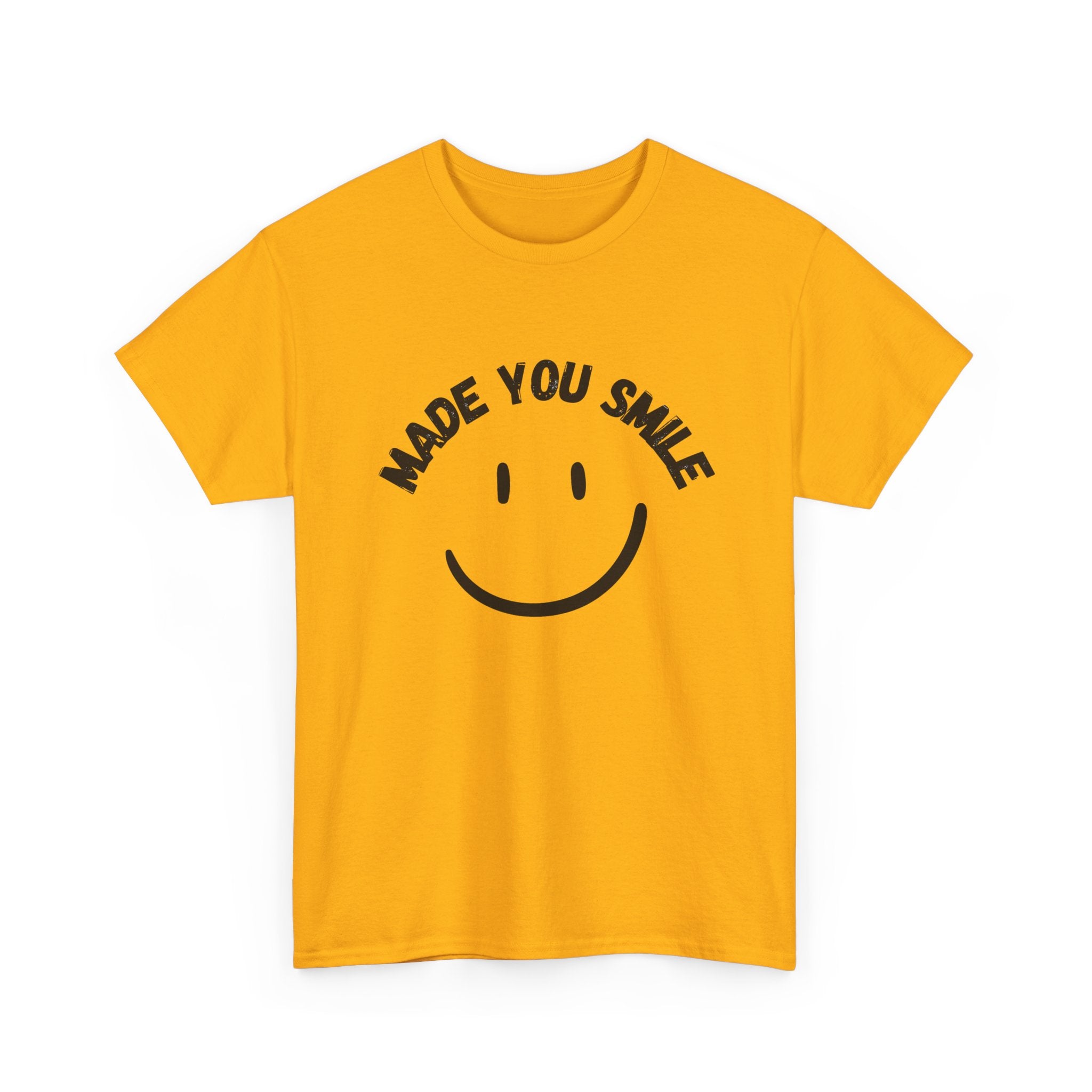 MADE YOU SMILE
