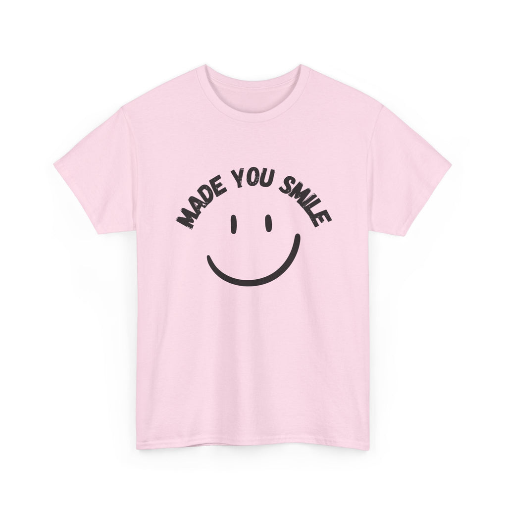 MADE YOU SMILE