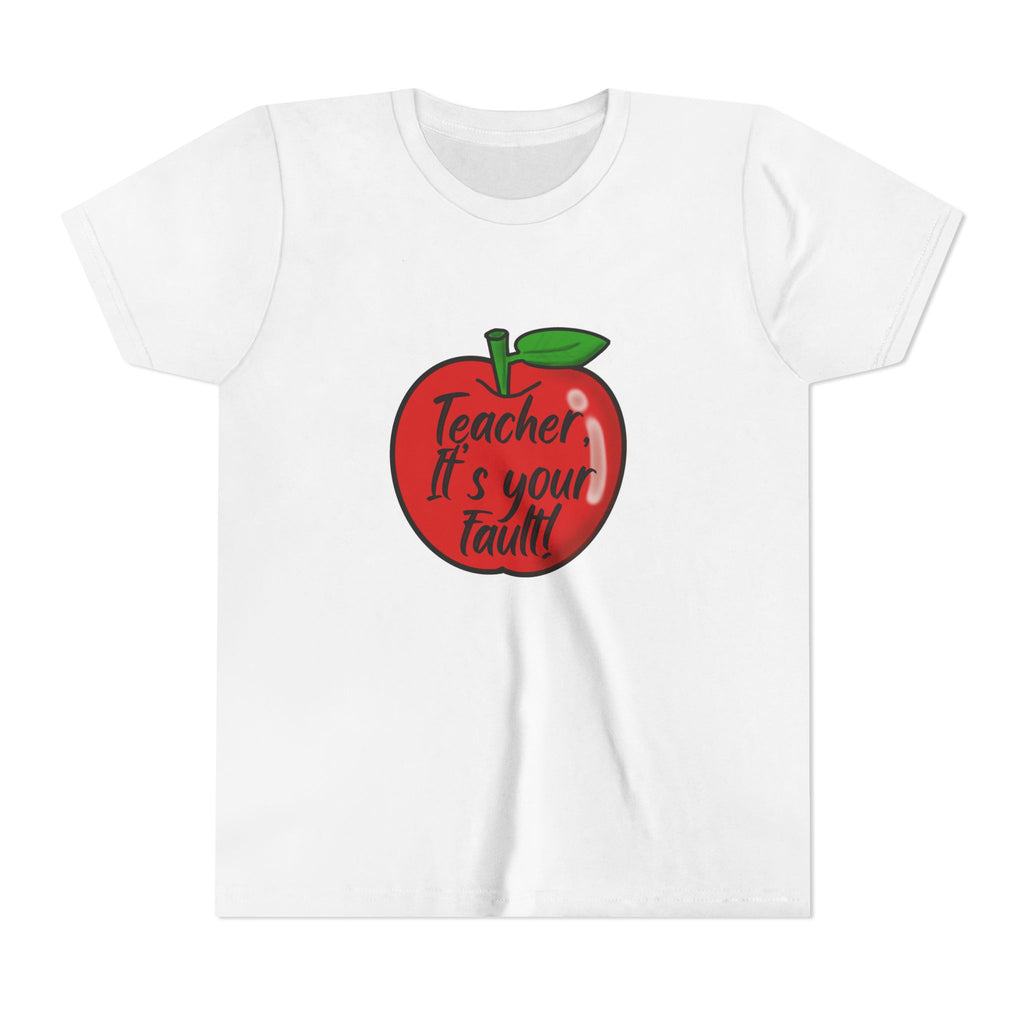 TEACHER IT'S ALL YOUR FAULT (YOUTH)