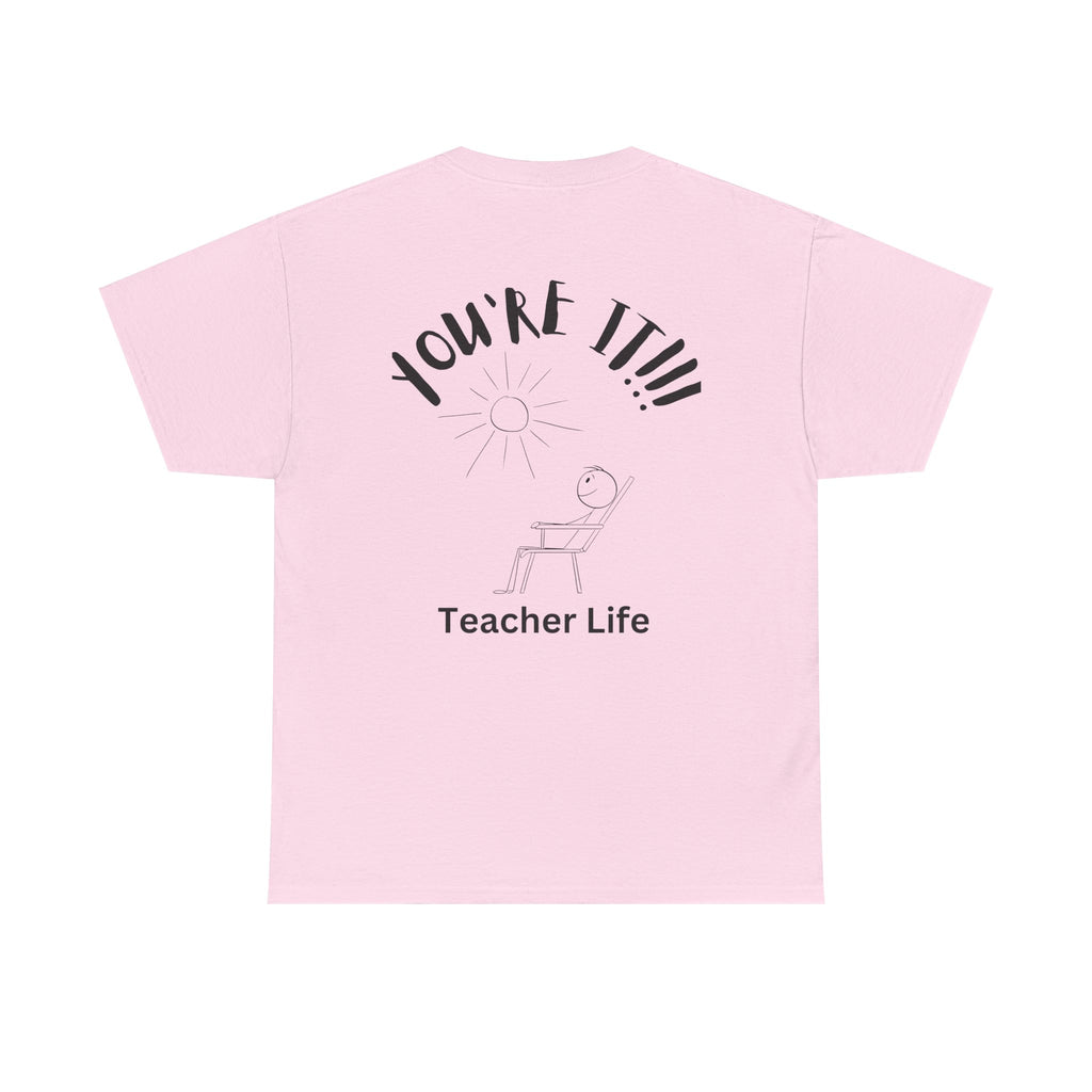 TAG, YOU'RE IT (TEACHER)