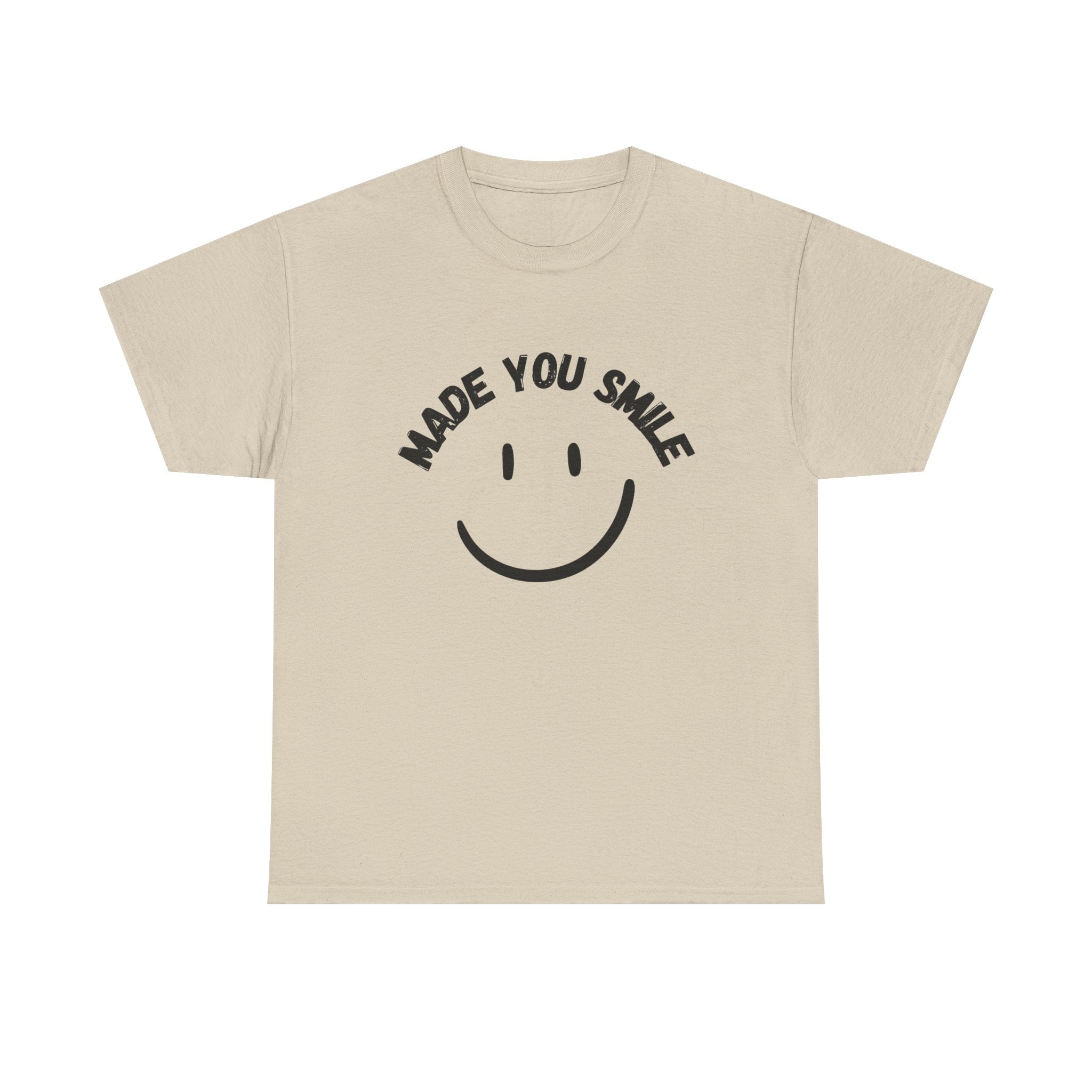 MADE YOU SMILE