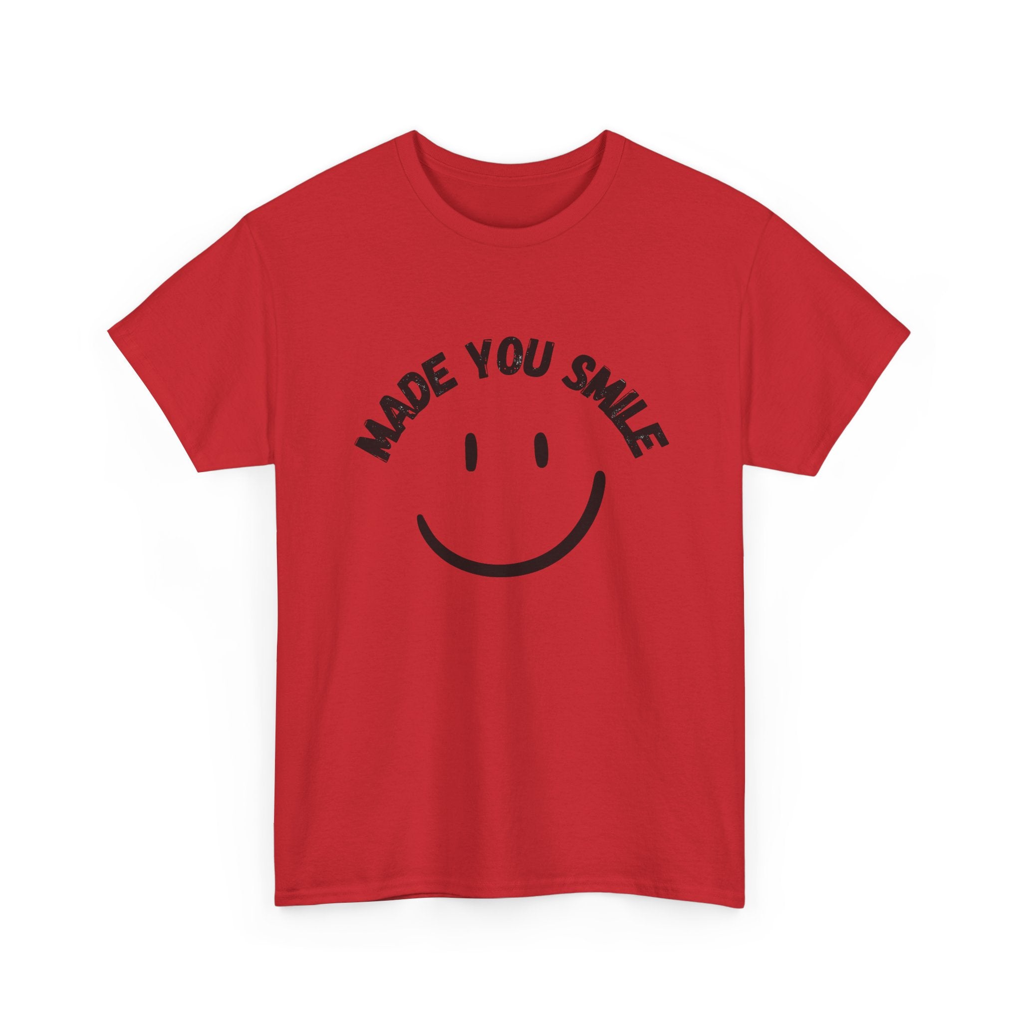 MADE YOU SMILE