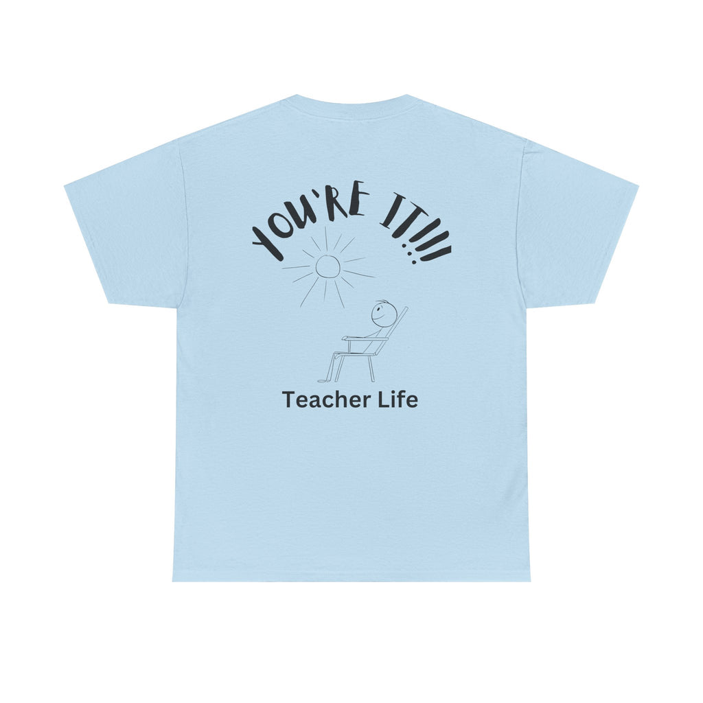 TAG, YOU'RE IT (TEACHER)