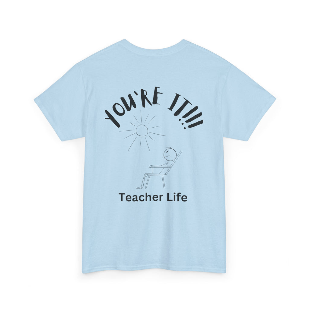 TAG, YOU'RE IT (TEACHER)