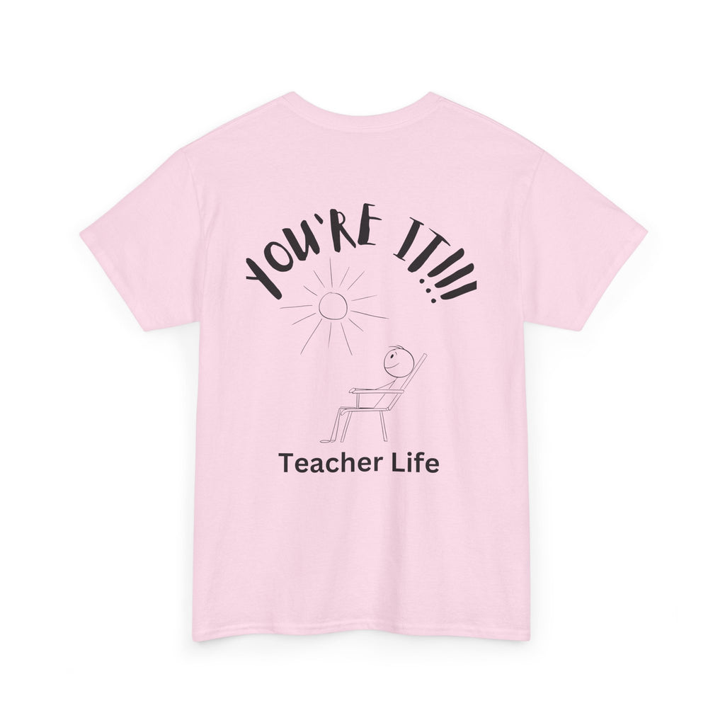TAG, YOU'RE IT (TEACHER)
