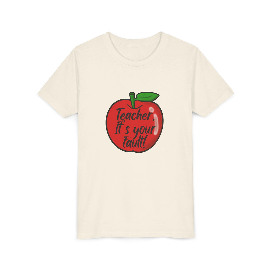 TEACHER IT'S ALL YOUR FAULT (YOUTH)