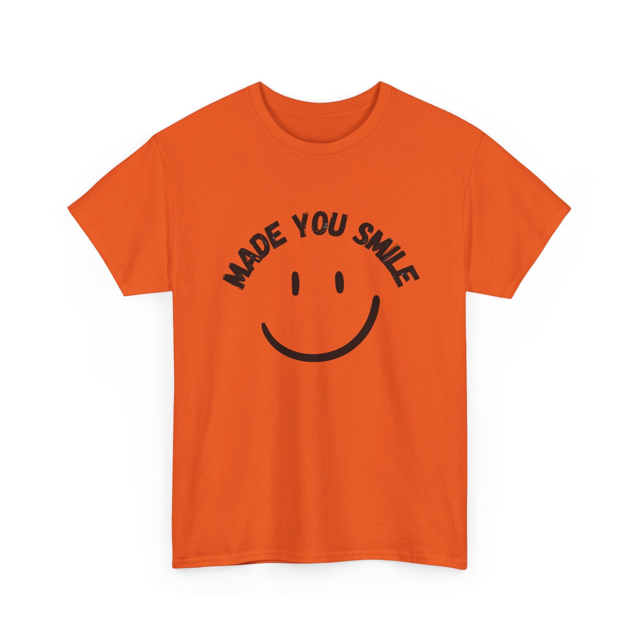 MADE YOU SMILE