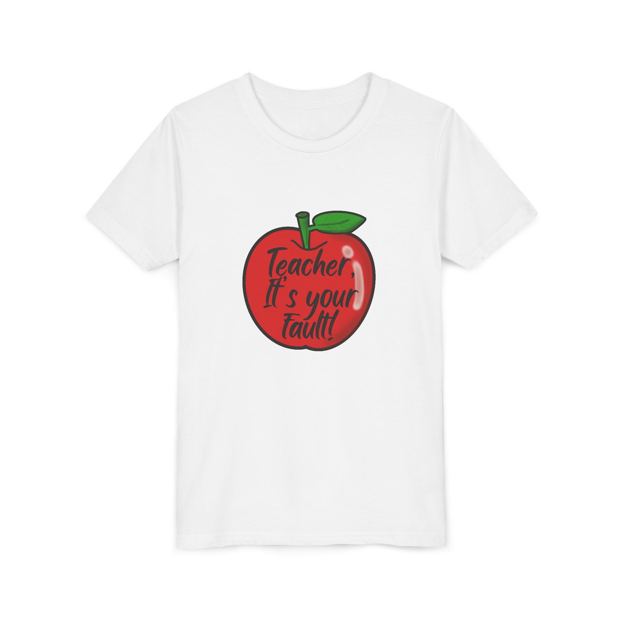 TEACHER IT'S ALL YOUR FAULT (YOUTH)