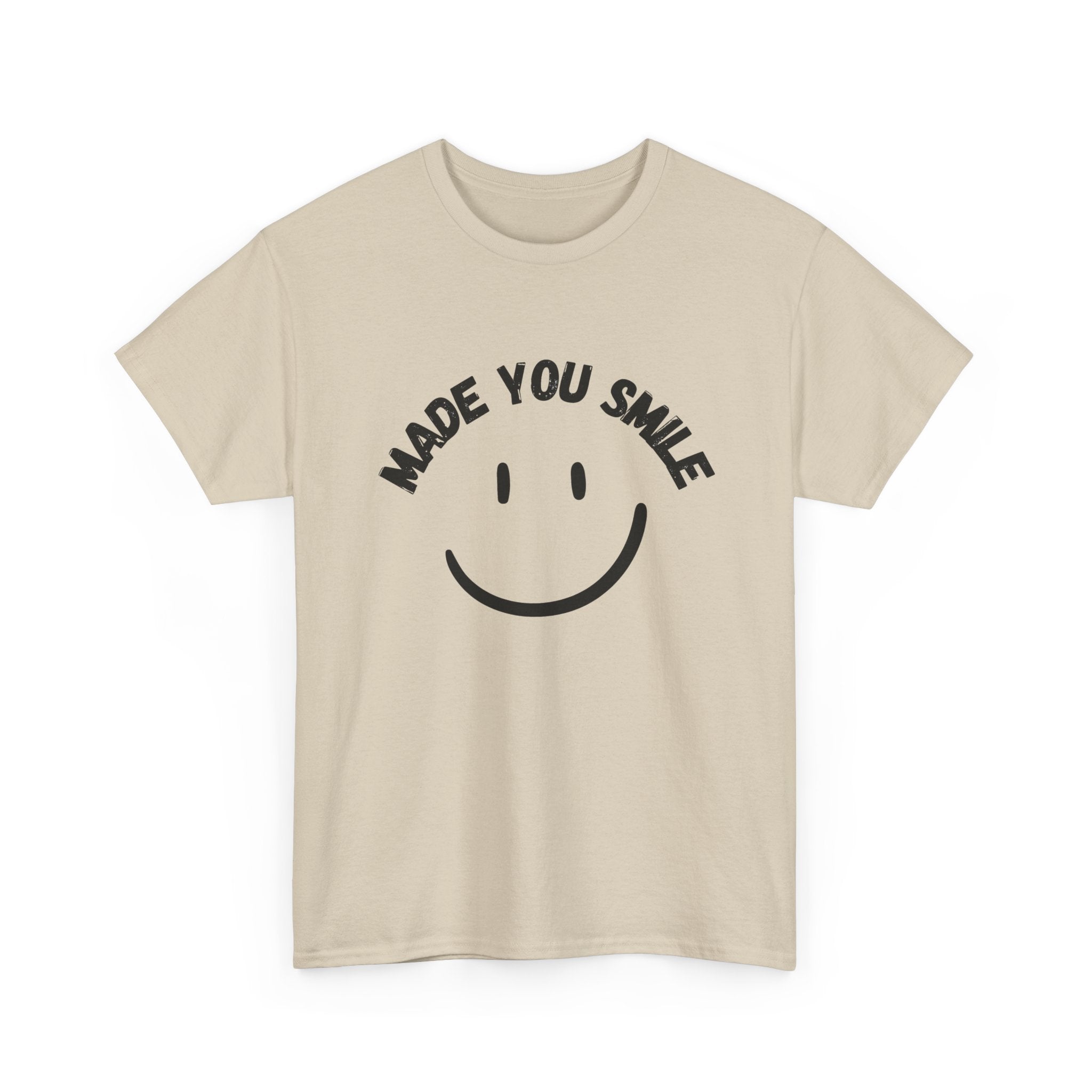 MADE YOU SMILE